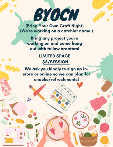 BYOC (Bring your own craft night)-April 11th 6-8pm